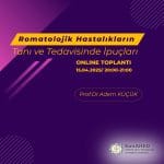 Romatolojik Hastalıkların Tanı ve Tedavisinde İpuçları Online Toplantı